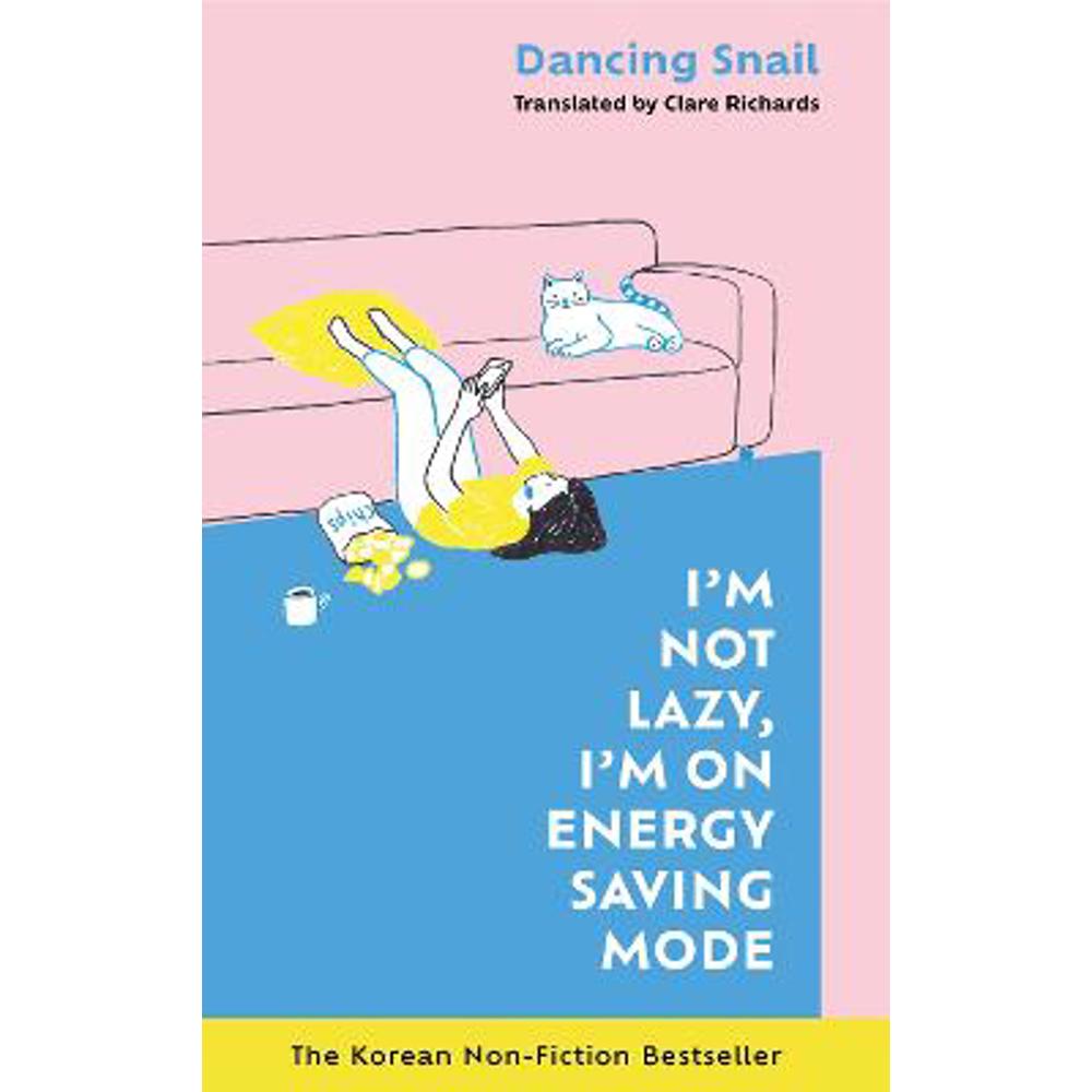 I'm Not Lazy, I'm on Energy Saving Mode: The Korean Non-Fiction Bestseller (Hardback) - Dancing Snail